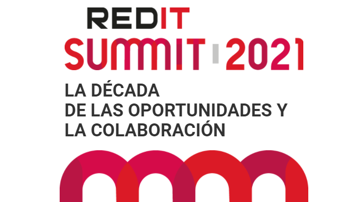 REDIT SUMMIT 2021: La década de las oportunidades y la colaboración