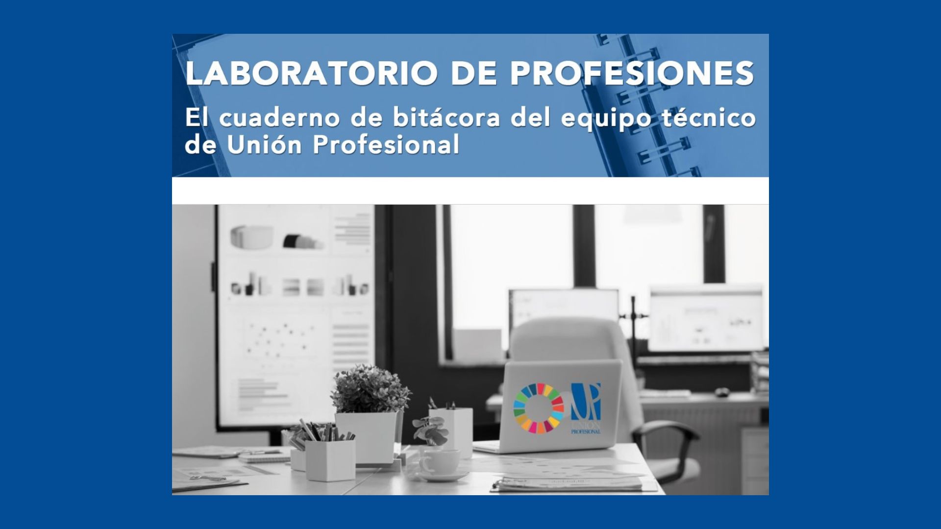 Unión Profesional: «El volumen de empresas de servicios profesionales creció más que en la economía hasta el inicio del 2022»