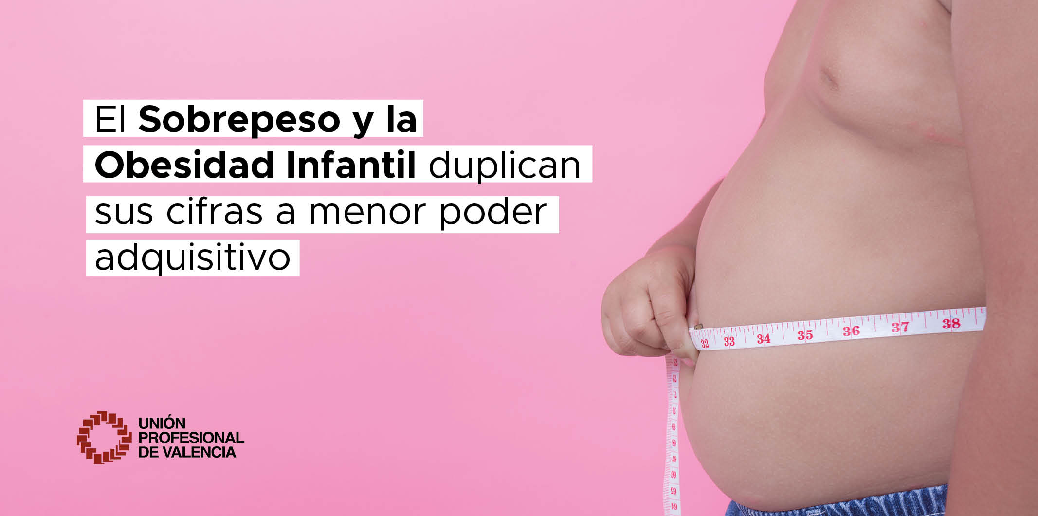 El Sobrepeso y la Obesidad Infantil Duplican sus Cifras a Menor Poder Adquisitivo