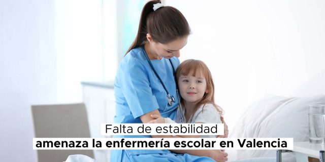El Colegio de Enfermería de Valencia exige estabilidad laboral para las enfermeras escolares y una bolsa de trabajo específica