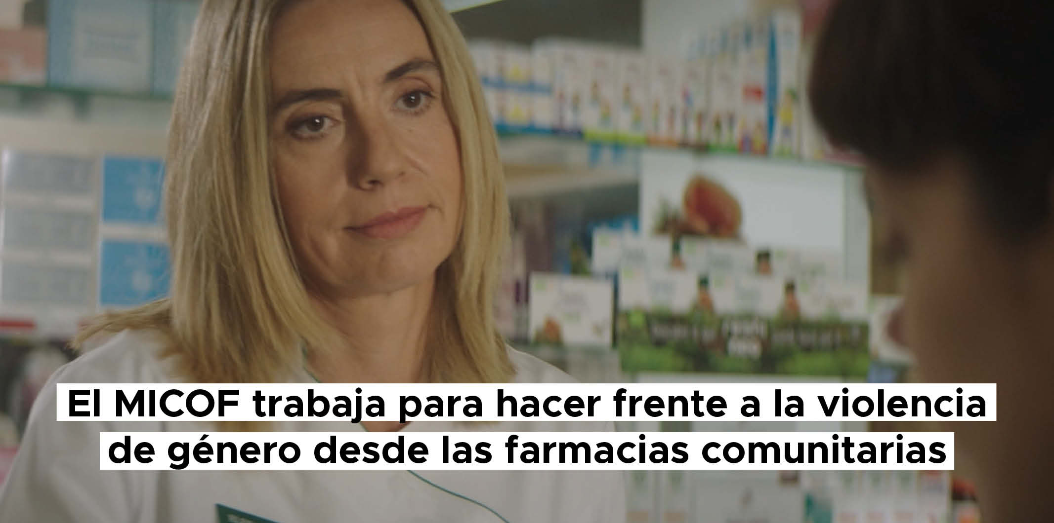El MICOF trabaja para hacer frente a la violencia de género desde las farmacias comunitarias