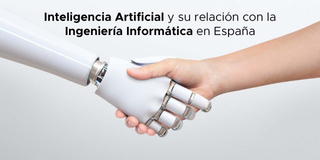 Inteligencia Artificial y su relación con la Ingeniería Informática en España: Un enfoque especial en la Comunitat Valenciana