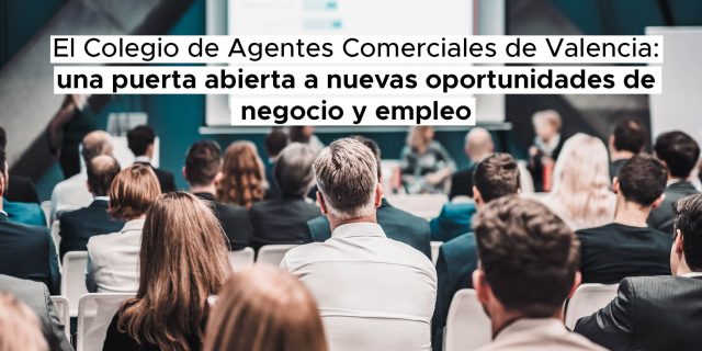COAC Valencia: Un motor de empleo y oportunidades de negocio