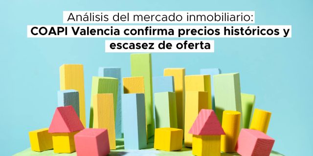 El Colegio de Agentes de la Propiedad Inmobiliaria de Valencia presenta el informe trimestral del mercado inmobiliario
