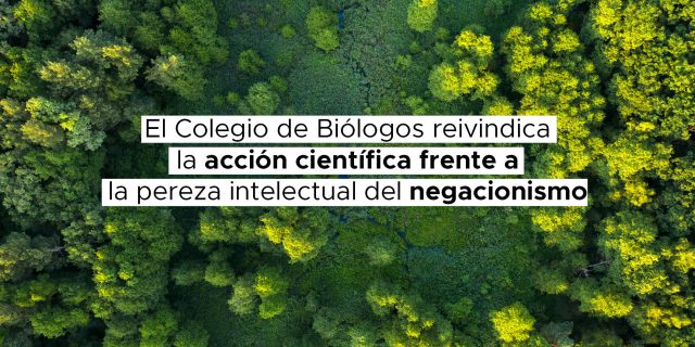El Colegio de Biólogos reivindica la acción científica frente a la pereza intelectual del negacionismo