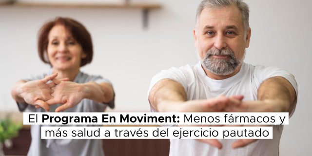 Programa En Moviment: Salud y Ejercicio Pautado en la CV